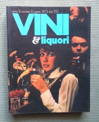 VINI & LIQUORI - ANNO 3° - 1973 - ANNATA …