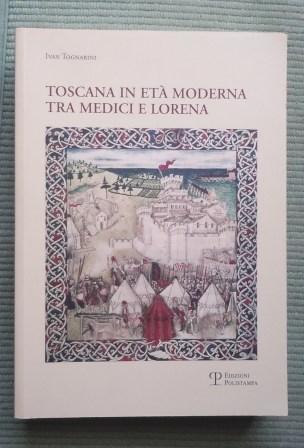 TOSCANITA' IN ETA' MODERNA TRA I MEDICI E I LORENA