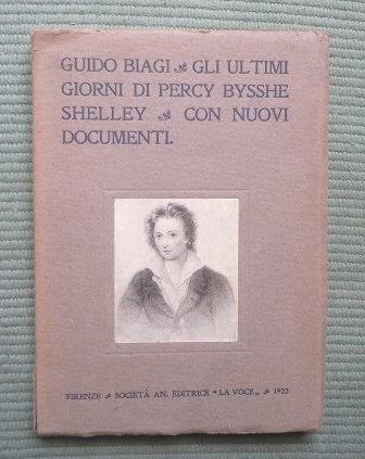 GLI ULTIMI GIORNI DI PERCY BYSSHE SHELLEY - CON NUOVI …