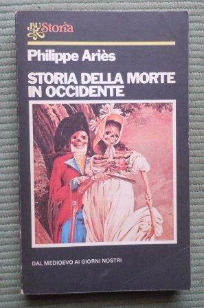 STORIA DELLA MORTE IN OCCIDENTE DAL MEDIOEVO AI NOSTRI GIORNI
