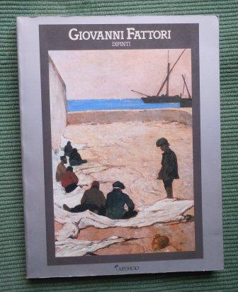 GIOVANNI FATTORI - DIPINTI - CATALOGO MOSTRA FIRENZE MILANO 1987 …