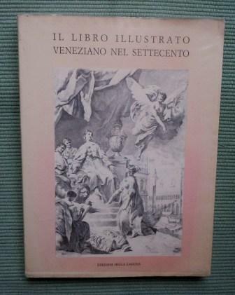 IL LIBRO ILLUSTRATO VENEZIANO NEL SETTECENTO