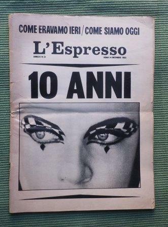 L'ESPRESSO - 10 ANNI - NUMERO SPECIALE - ANNO XI …