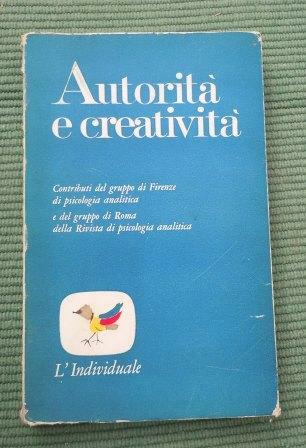 AUTORITÀ E CREATIVITÀ - CONTRIBUTI DEL GRUPPO DI FIRENZE DI …