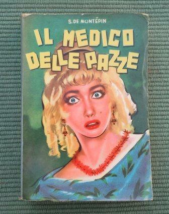 IL MEDICO DELLE PAZZE