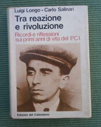 TRA REAZIONE E RIVOLUZIONE - RICORDI E RIFLESSIONI SUI PRIMI …