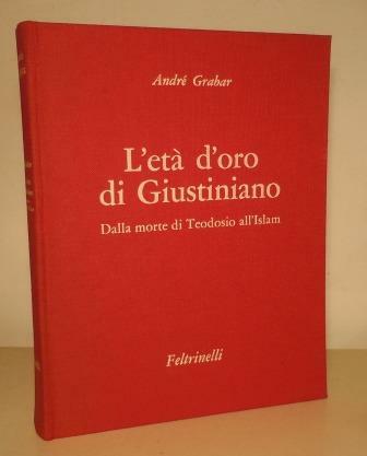 L'ETA' D'ORO DI GIUSTINIANO - DALLA MORTE DI TEODOSIO ALL'ISLAM