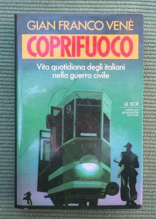COPRIFUOCO - VITA QUOTIDIANA DEGLI ITALIANI NELLA GUERRA CIVILE