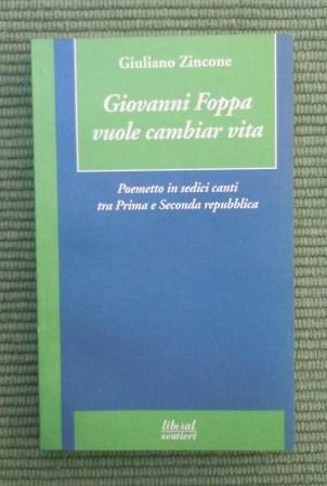 GIOVANNI FOPPA VUOLE CAMBIAR VITA - POEMETTO IN SEDICI CANTI …