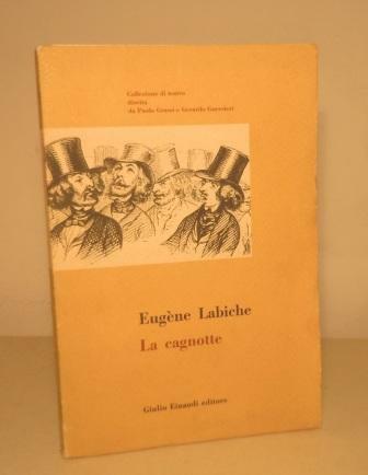LA CAGNOTTE - EINAUDI - COLLEZIONE DI TEATRO