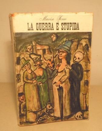 LA GUERRA È STUPIDA - ILLUSTRAZIONI DI FIORENZO TOMEA.