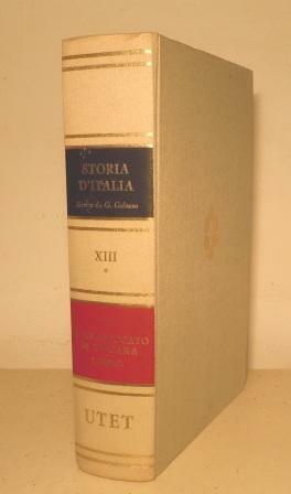 STORIA D'ITALIA - DIRETTA DA G. GALASSO - VOLUME XIII: …