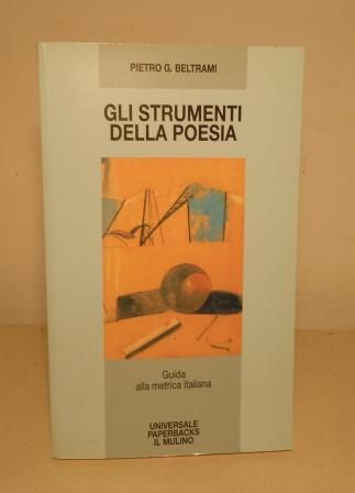 GLI STRUMENTI DELLA POESIA - GUIDA ALLA METRICA ITALIANA