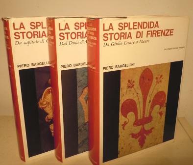 LA SPLENDIDA STORIA DI FIRENZE - 3 VOLUMI - DA …