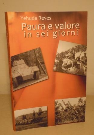 PAURA E VALORE IN SEI GIORNI - TESTIMONIANZA IN PROSPETTIVA …