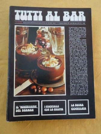 TUTTI AL BAR - RIVISTA BIMESTRALE D'INFORMAZIONE PER IL GESTORE …