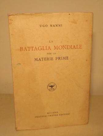 LA BATTAGLIA MONDIALE PER LE MATERIE PRIME