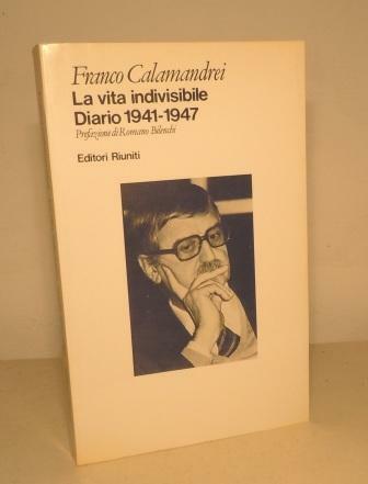 LA VITA INDIVISIBILE. DIARIO 1941-1947