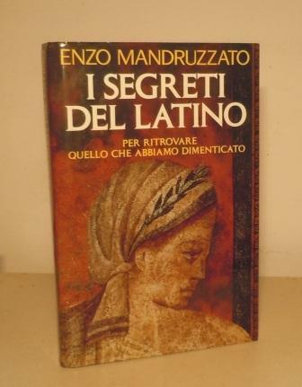 I SEGRETI DEL LATINO - PER RITROVARE QUELLO CHE ABBIAMO …