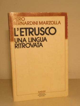 L'ETRUSCO UNA LINGUA RITROVATA - CON 16 ILLUSTRAZIONI FUORI TESTO …
