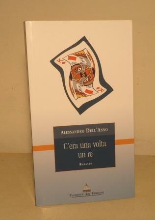 C'ERA UNA VOLTA UN RE - CON AUTOGRAFO