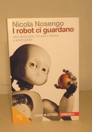 I ROBOT CI GUARDANO - AEREI SENZA PILOTA, CHIRURGHI A …