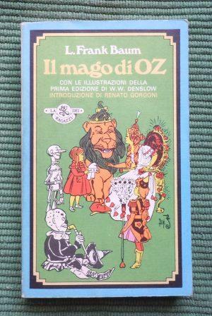 IL MAGO DI OZ - CON LE ILLUSTRAZIONI DELLA PRIMA …