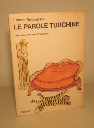 LE PAROLE TURCHINE - ILLUSTRAZIONI DI GIOVANNI TRIBAUDINO