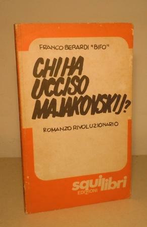 CHI HA UCCISO MAJAKOVSKIJ? - ROMANZO RIVOLUZIONARIO