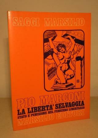 LA LIBERTA' SELVAGGIA: STATO E PUNIZIONE NEL PENSIERO SELVAGGIO