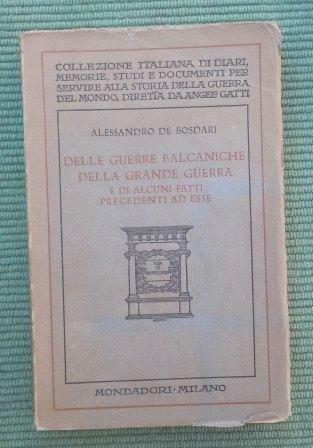 DELLE GUERRE BALCANICHE DELLA GRANDE GUERRA E DI ALCUNI FATTI …