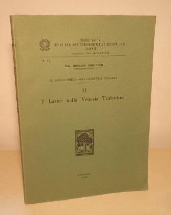 IL LARICE NELLE ALPI ORIENTALI ITALIANE - IL LARICE NELLA …