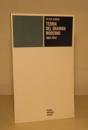 TEORIA DEL DRAMMA MODERNO - 1880 - 1950