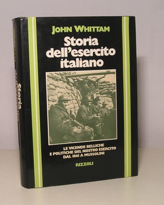 STORIA DELL'ESERCITO ITALIANO - LE VICENDE BELLICHE E POLITICHE DEL …