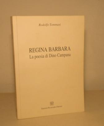 REGINA BARBARA - LA POESIA DI DINO CAMPANA , POLISTAMPA …