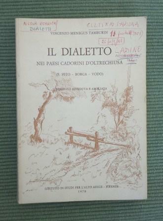 IL DIALETTO NEI PAESI CADORINI D'OLTRECHIUSA (S. VITO - BORCA …