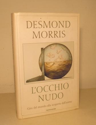 L'OCCHIO NUDO - GIRO DEL MONDO ALLA SCOPERTA DELL'UOMO