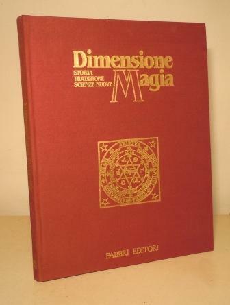 DIMENSIONE MAGIA - STORIA TRADIZIONE SCIENZE NUOVE - Vol. V