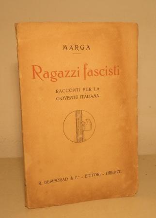 RAGAZZI FASCISTI - RACCONTI PER LA GIOVENTU' ITALIANA