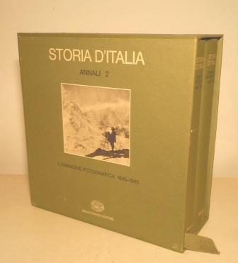 L'IMMAGINE FOTOGRAFICA 1845 - 1945 STORIA D'ITALIA - ANNALI 2