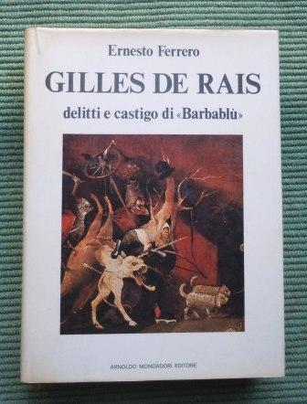 GILLES DE RAIS DELITTI E CASTIGO DI BARBABLU'