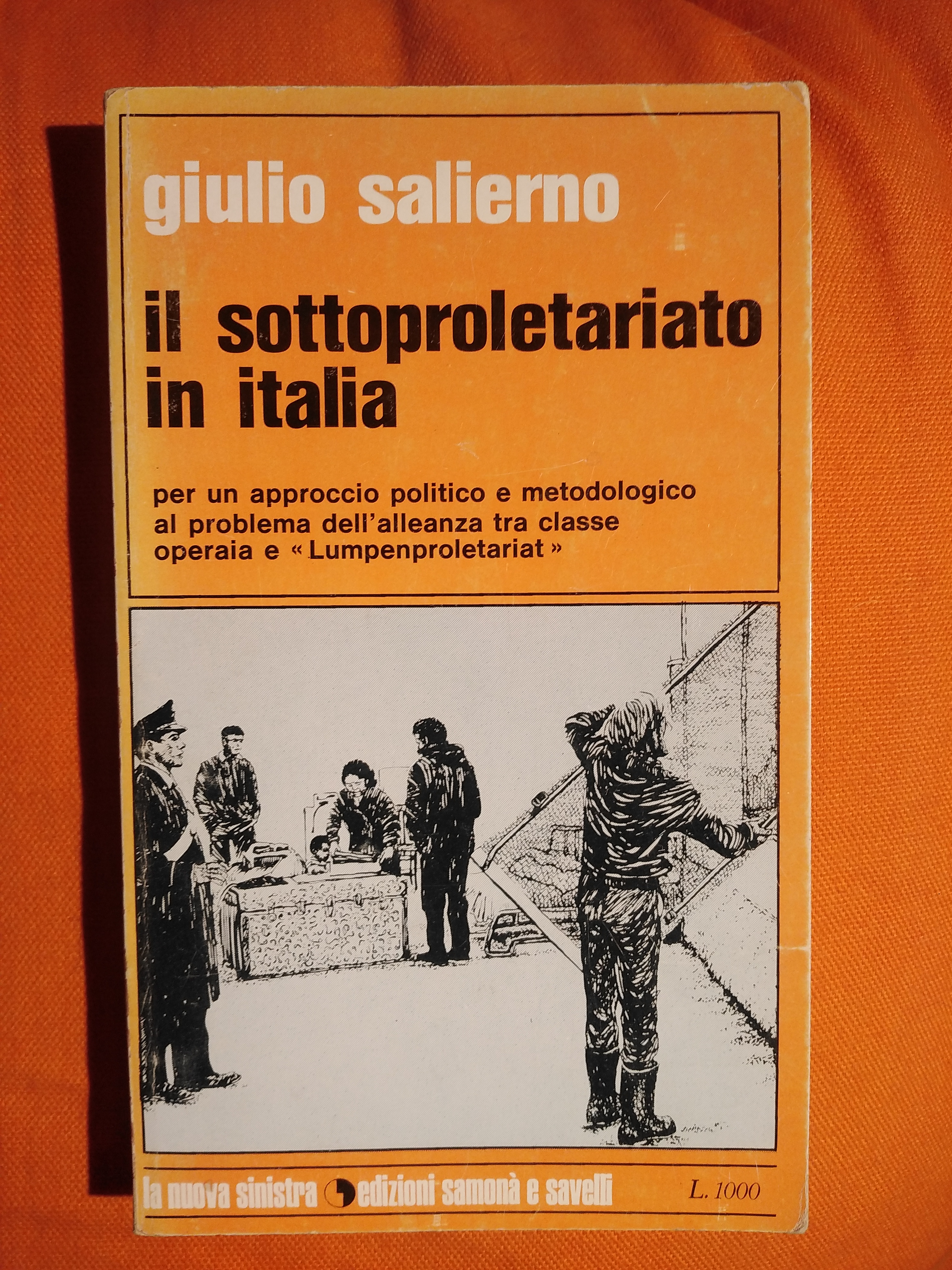 IL SOTTOPROLETARIATO IN ITALIA + CICLOSTILATO LA COMUNE LIVORNO