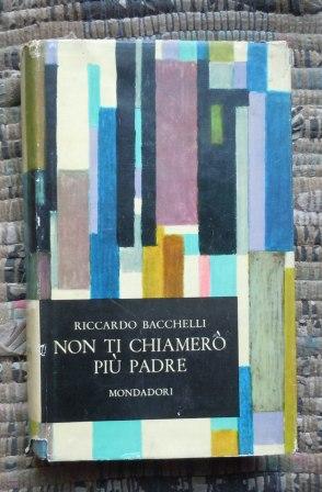 NON TI CHIAMERO' PIU' PADRE - ROMANZO STORICO - PRIMA …