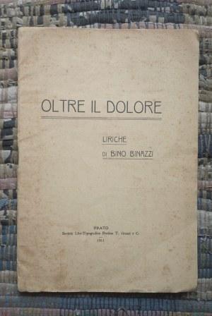 OLTRE IL DOLORE - LIRICHE. PRATO, SOCIETA' LITO-TIPOGRAFICO T. GRASSI …