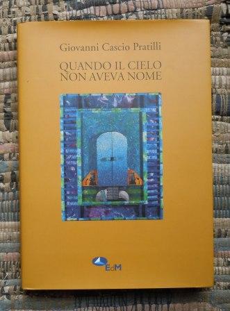 QUANDO IL CIELO NON AVEVA NOME - CON DEDICA AUTOGRAFA