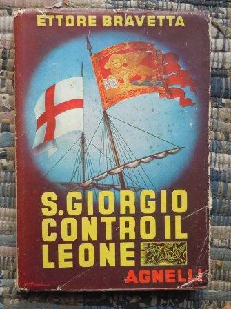 S. GIORGIO CONTRO IL LEONE - (LA VITA E GESTA …