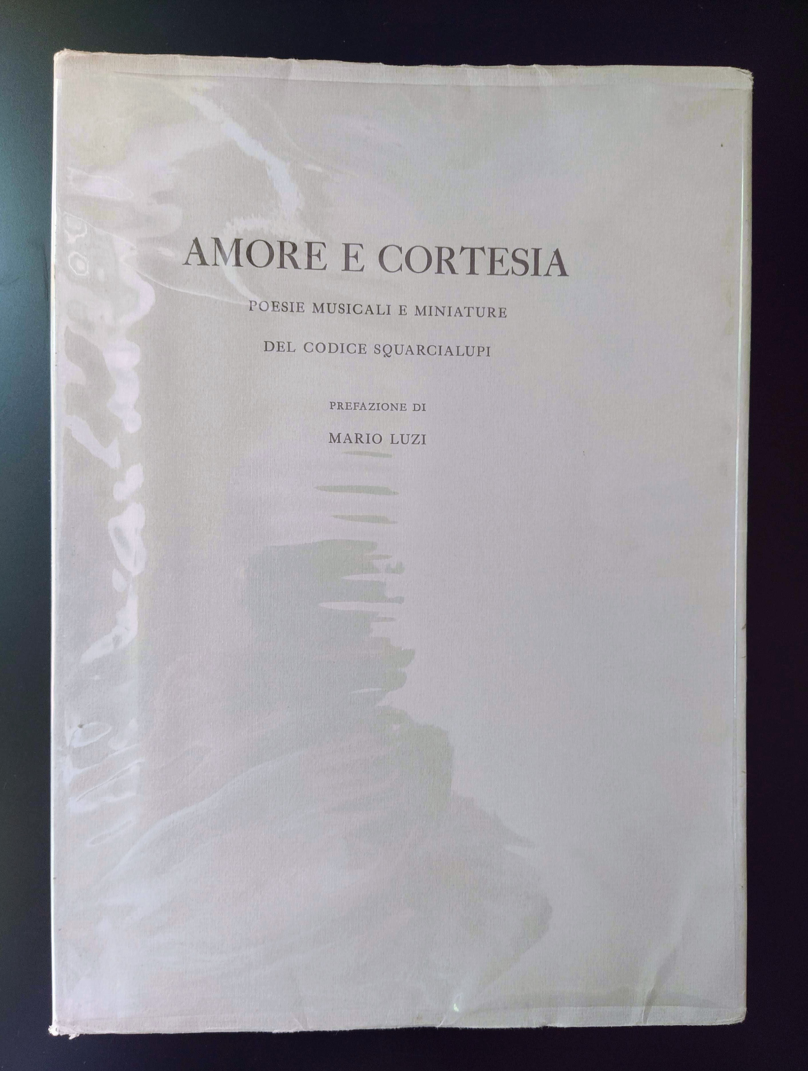 Amore e cortesia. Poesie musicali e miniature del codice Squarcialupi.