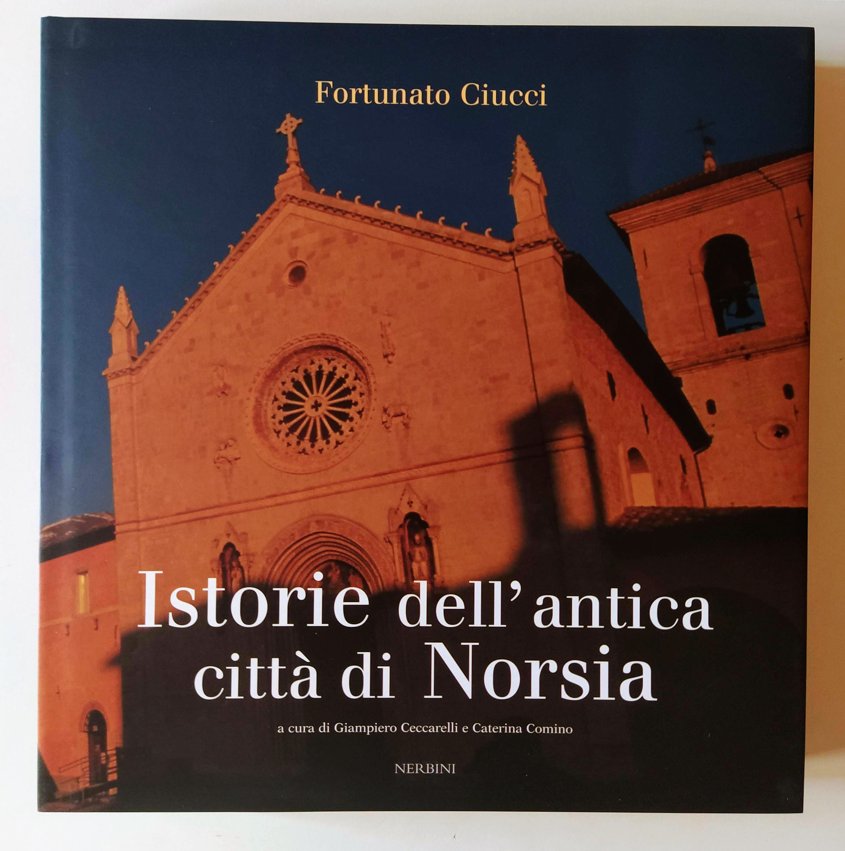 Istorie dell'antica città di Norsia. A cura di Giampiero Ceccarelli …