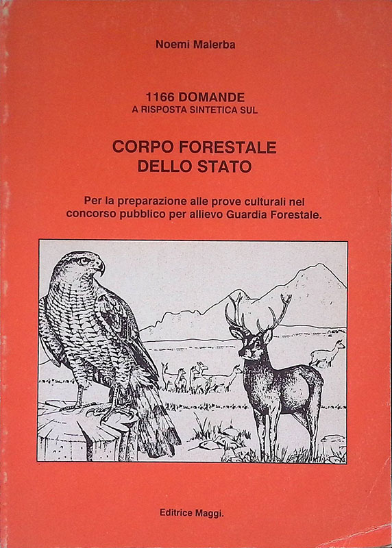 1166 domande a risposta si8ntetica sul Corpo Forestale dello Stato. …