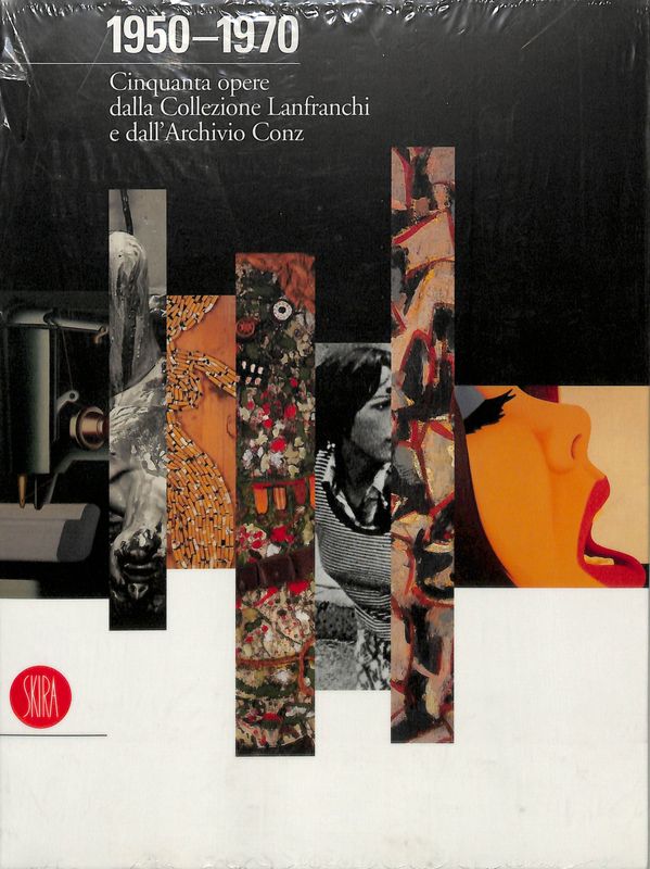 1950-1970 Cinquanta opere dalla Collezione Lanfranchi e dall'Archivio Conz